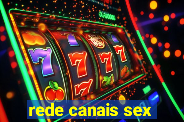 rede canais sex